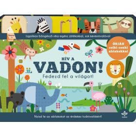   Rebecca Weerasekera: Hív a vadon! - Fedezd fel a világot! - Izgalmas böngésző rész-egész játékokkal