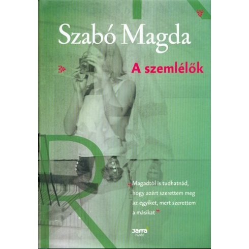 Szabó Magda: A szemlélők