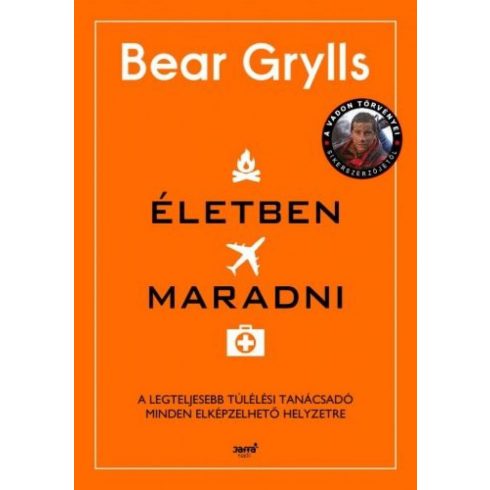 Bear Grylls: Életben maradni