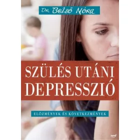Dr. Belső Nóra: Szülés utáni depresszió