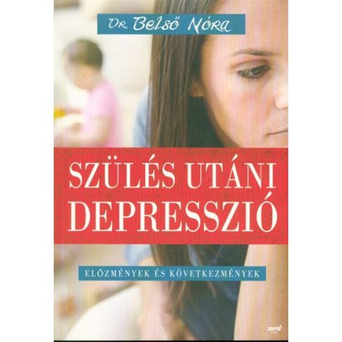 Dr. Belső Nóra: Szülés utáni depresszió