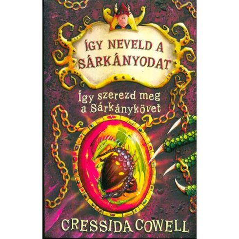 Cressida Cowell: Így neveld a sárkányodat 10. - Így szerezd meg a Sárkánykövet