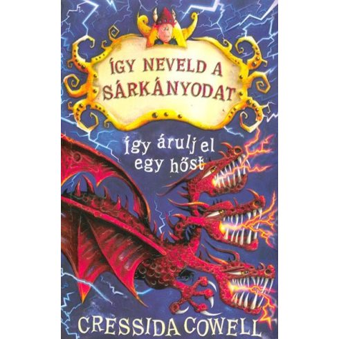 Cressida Cowell: Így neveld a sárkányodat 11. - Így árulj el egy hőst