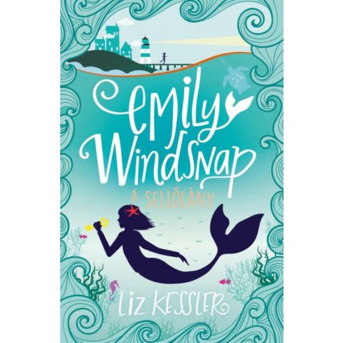 Liz Kessler: Emily Windsnap - A sellőlány 1.