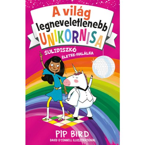 Pip Bird: A világ legneveletlenebb unikornisa 3. – Sulidiszkó életre-halálra