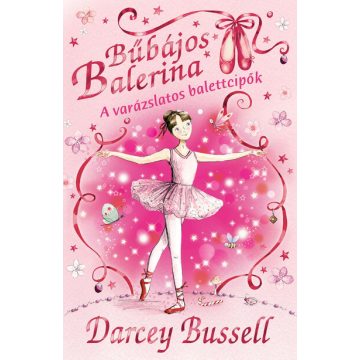   Darcey Bussell: Bűbájos Balerina 1 - A varázslatos balettcipők