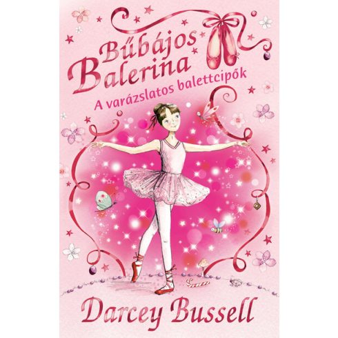Darcey Bussell: Bűbájos Balerina 1 - A varázslatos balettcipők