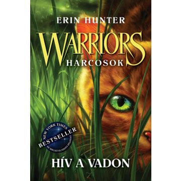 Erin Hunter: Warriors - Harcosok 1. - Hív a vadon