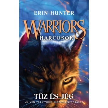 Erin Hunter: Warriors - Harcosok 2. - Tűz és jég