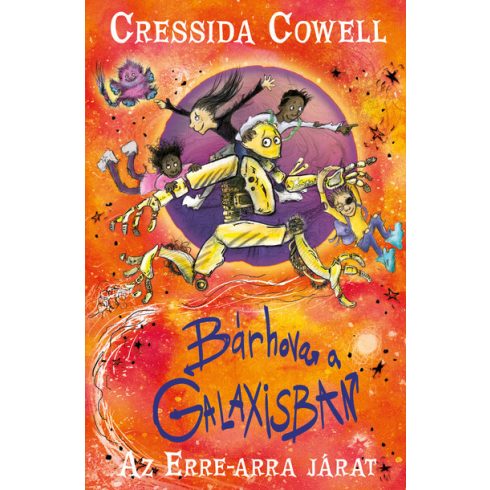 Előrendelhető: Cressida Cowell: Bárhova a Galaxisban - Az erre-arra járat 2.