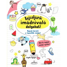 NGUYEN, ANGELA: RAJZOLJUNK IMÁDNIVALÓ DOLGOKAT!