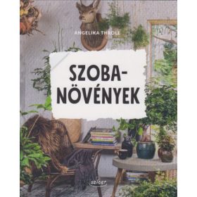 Angelika Throll: Szobanövények