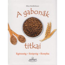 Ellen Heidböhmer: A gabonák titkai