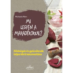 Michaela Marx: Mi legyen a maradékokkal?