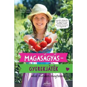   HUDAK, RENATE: MAGASÁGYÁS-GYEREKJÁTÉK - AHOL MINDEN MEGTEREM
