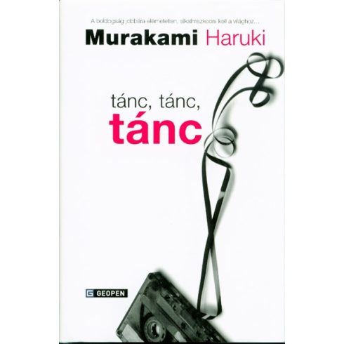 Murakami Haruki: Tánc, tánc ,tánc