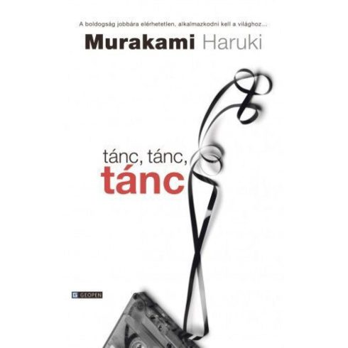 Murakami Haruki: Tánc, tánc ,tánc