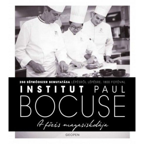 Paul Bocuse: Institut Paul Bocuse - A főzés magasiskolája