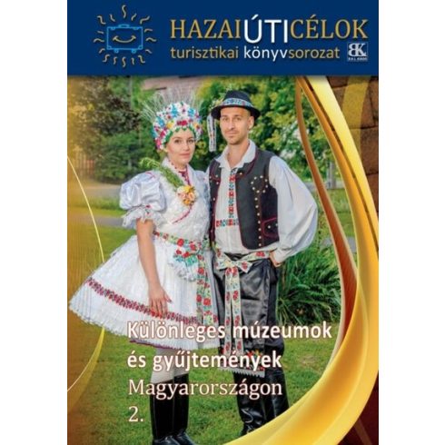 Válogatás: Különleges múzeumok és gyűjtemények Magyarországon 2.