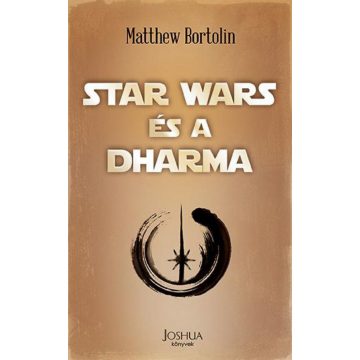 Matthew Bortolin: Star Wars és a dharma
