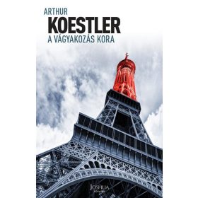 Arthur Koestler: A vágyakozás kora