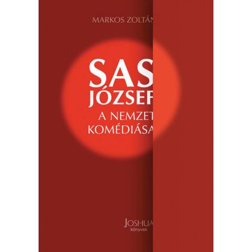 Markos Zoltán: Sas József – A nemzet komédiása