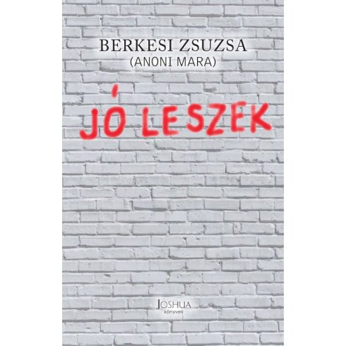 Berkesi Zsuzsa: Jó leszek