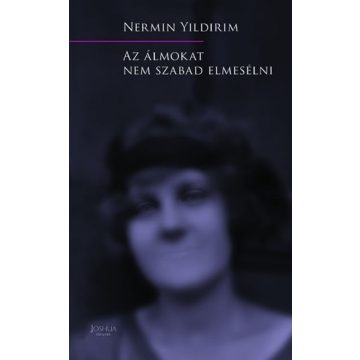 Nermin Yildirim: Az álmokat nem szabad elmesélni