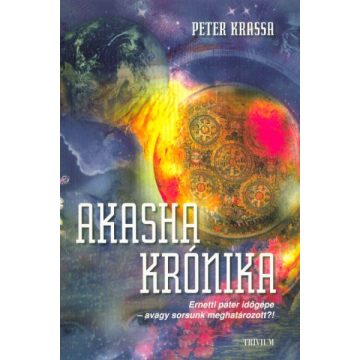   Peter Krassa: Akasha krónika /Ernetti páter időgépe - avagy sorsunk meghatározott?!