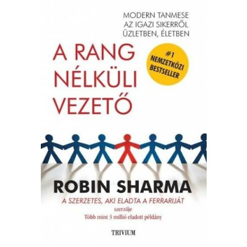 Robin Sharma: A rang nélküli vezető (4. kiadás)