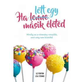 Lisa Steinke, Liz Fenton: Ha lett egy másik életed