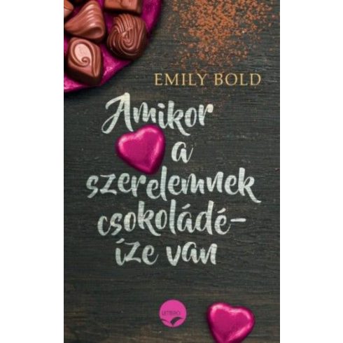 Emily Bold: Amikor a szerelemnek csokoládé-íze van