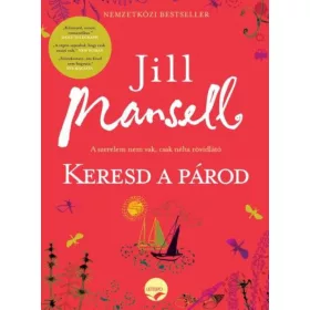 Jill Mansell: Keresd a párod!