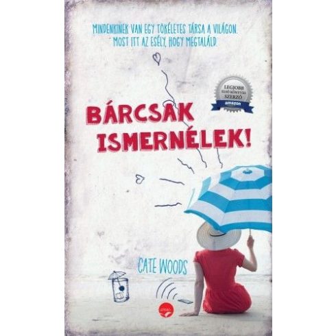 Cate Woods: Bárcsak ismernélek