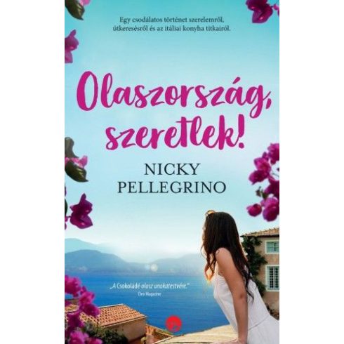 Nicky Pellegrino: Olaszország, szeretlek!