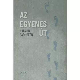 Katalin Badhofer: Az egyenes út