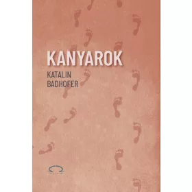 Katalin Badhofer: Kanyarok