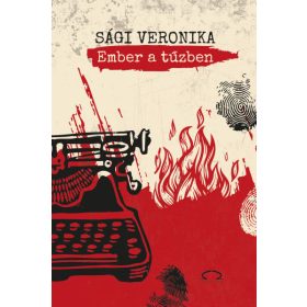Sági Veronika: Ember a tűzben