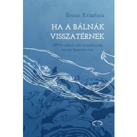 Braun Krisztina: Ha a bálnák visszatérnek
