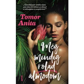   Tomor Anita: Még mindig rólad álmodom (új, élfestett kiadás)