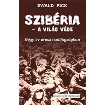 Ewald Pick: Szibéria – a világ vége