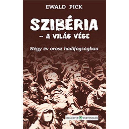 Ewald Pick: Szibéria – a világ vége