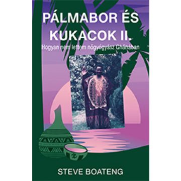 Steve Boateng: Pálmabor és kukacok II.
