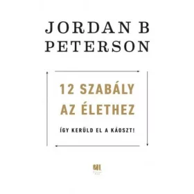 Jordan B. Peterson: 12 szabály az élethez