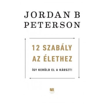 Jordan B. Peterson: 12 szabály az élethez