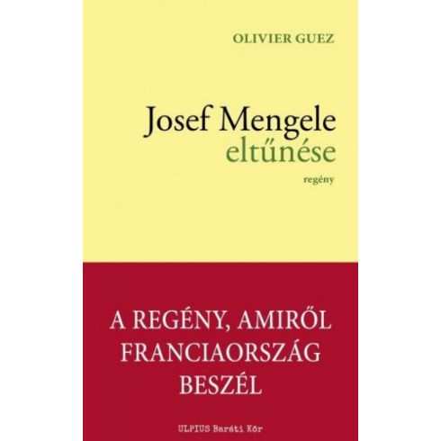 Olivier Guez: Josef Mengele eltűnése