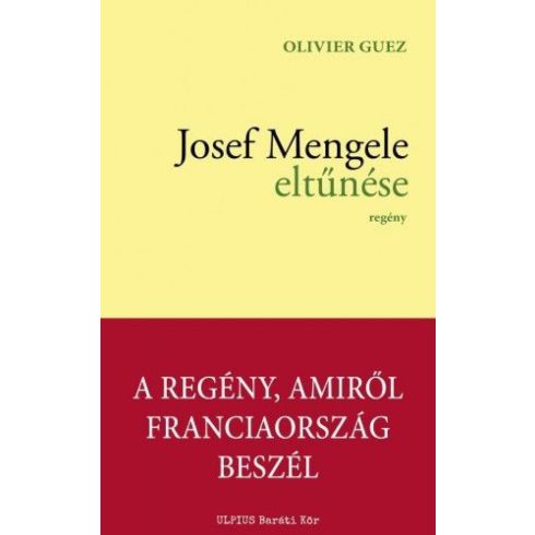 Olivier Guez: Josef Mengele eltűnése