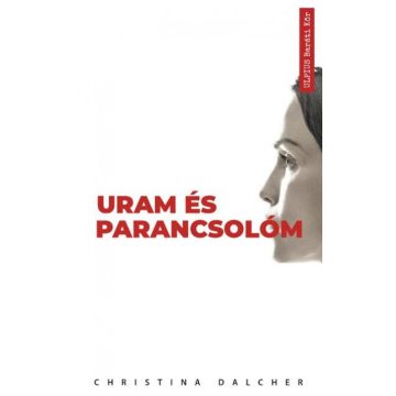 Christina Dalcher: Uram és parancsolóm