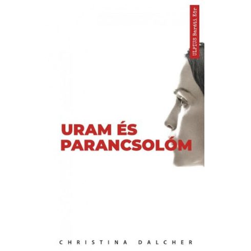 Christina Dalcher: Uram és parancsolóm