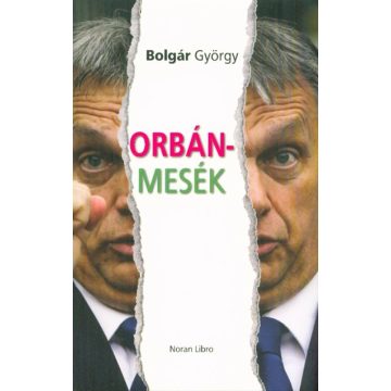 Bolgár György: Orbán-Mesék